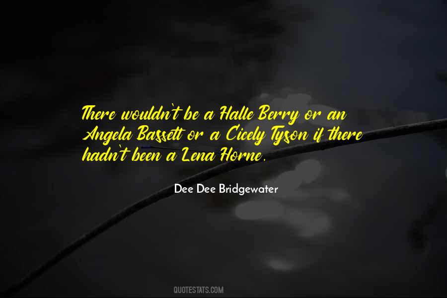 Dee Dee Bridgewater Quotes #1330401