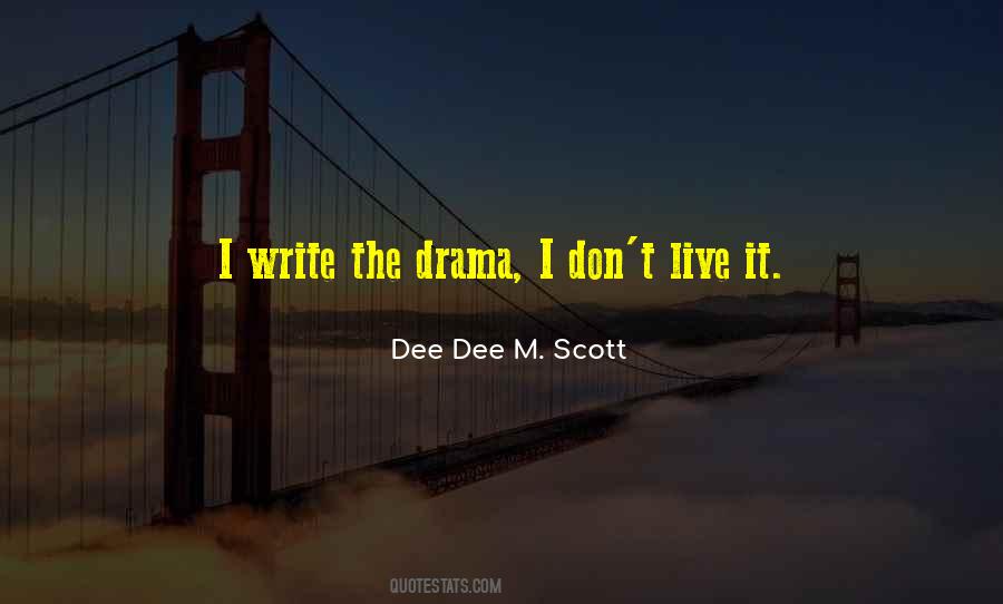 Dee Dee M. Scott Quotes #883642