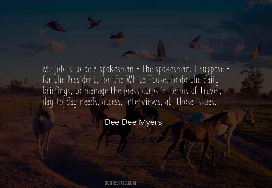 Dee Dee Myers Quotes #1699286