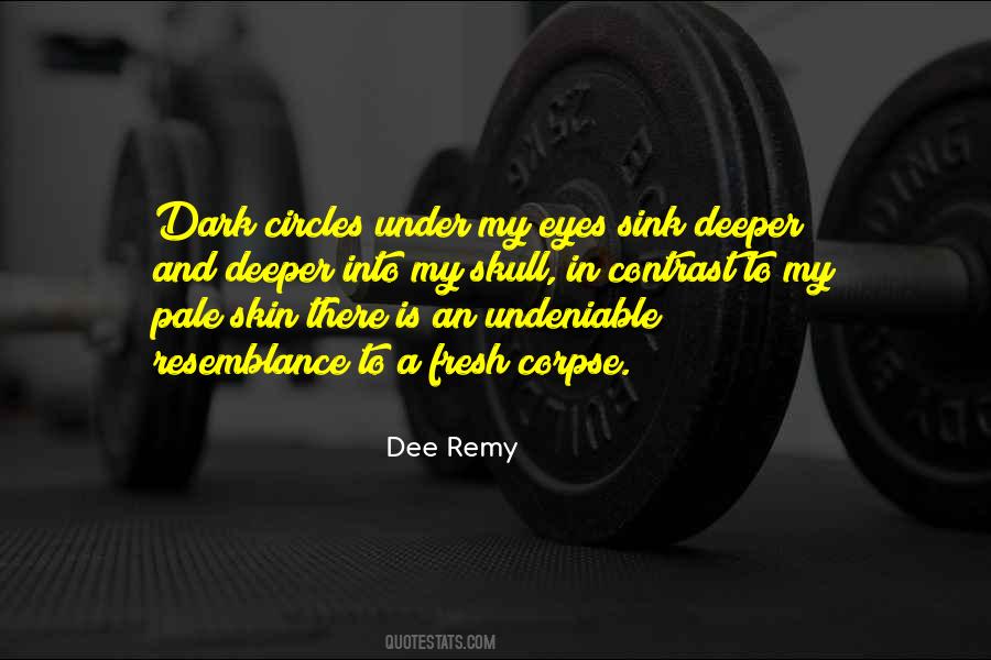 Dee Remy Quotes #343874