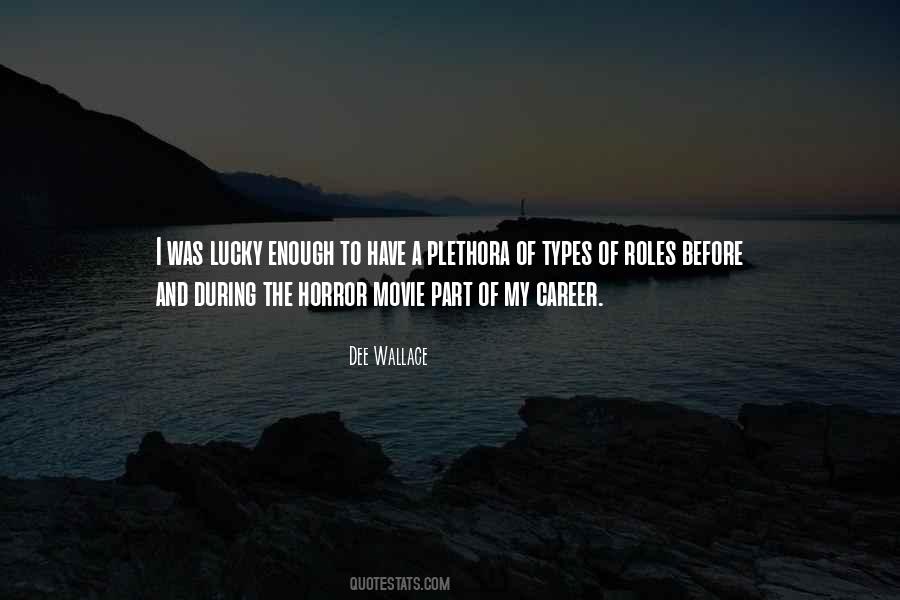 Dee Wallace Quotes #1831201