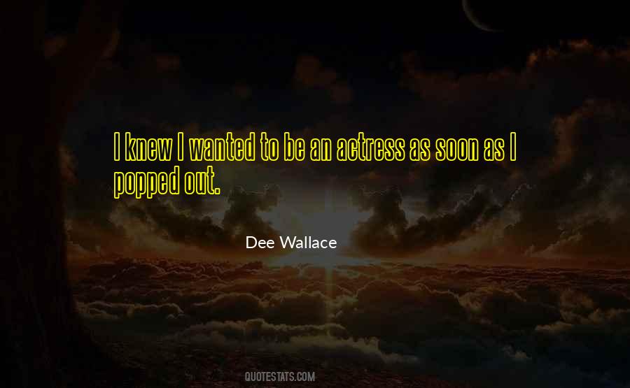 Dee Wallace Quotes #814120