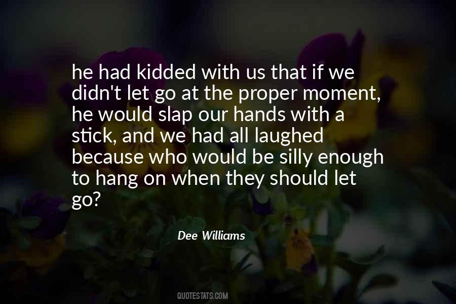 Dee Williams Quotes #722577