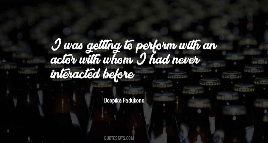 Deepika Padukone Quotes #1074670