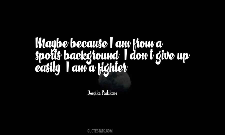 Deepika Padukone Quotes #1454920