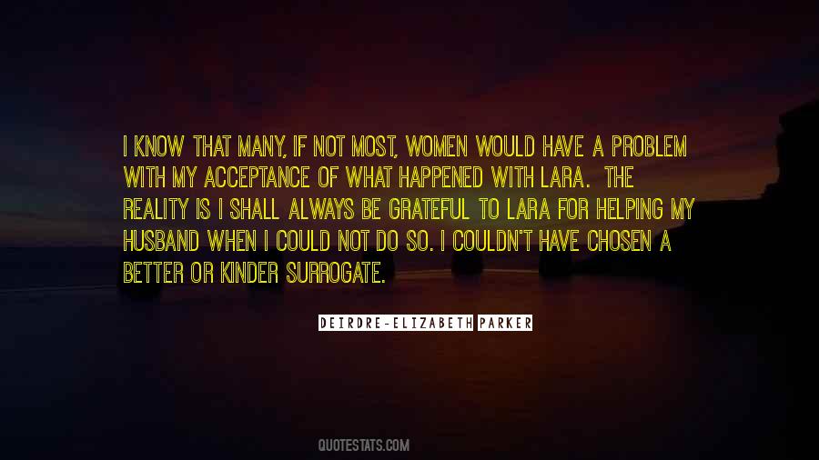 Deirdre-Elizabeth Parker Quotes #17223