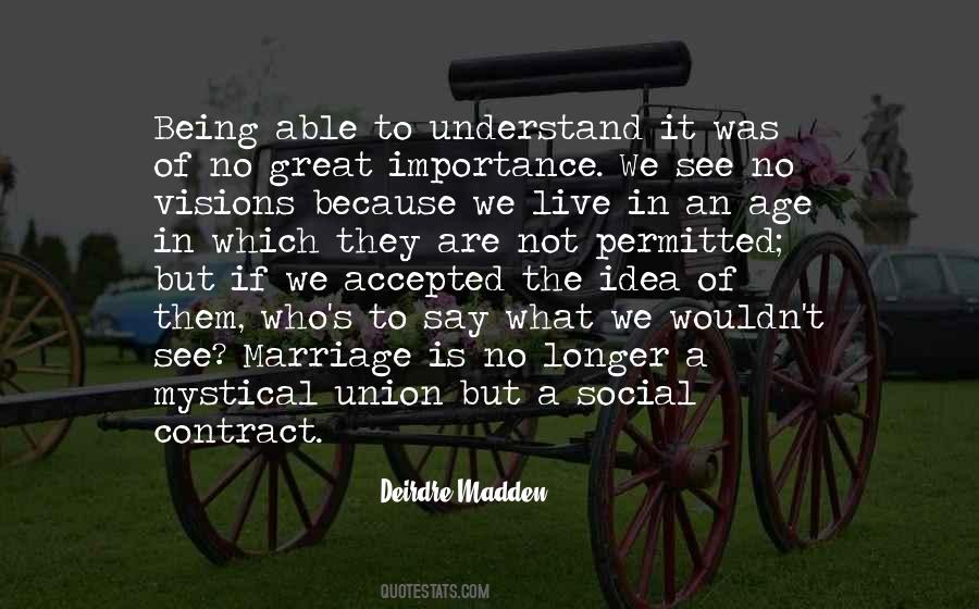 Deirdre Madden Quotes #470434