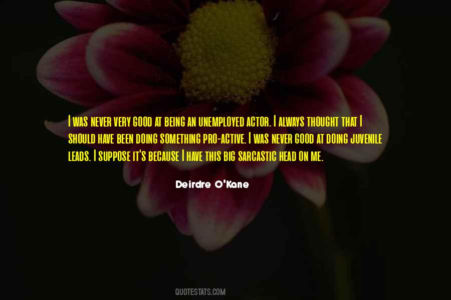 Deirdre O'Kane Quotes #312543