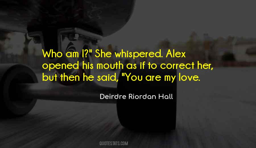 Deirdre Riordan Hall Quotes #641931