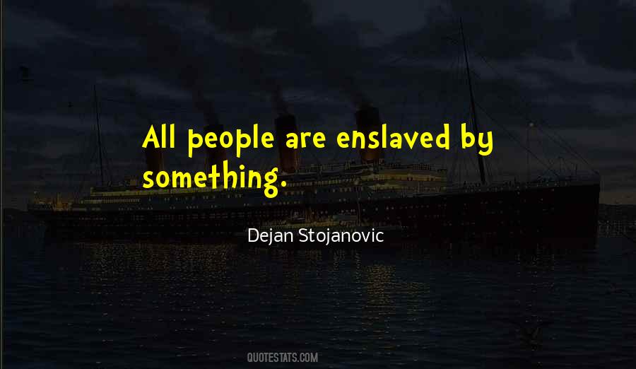 Dejan Stojanovic Quotes #476355