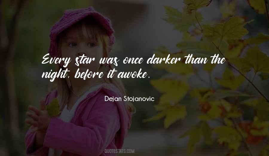 Dejan Stojanovic Quotes #679882