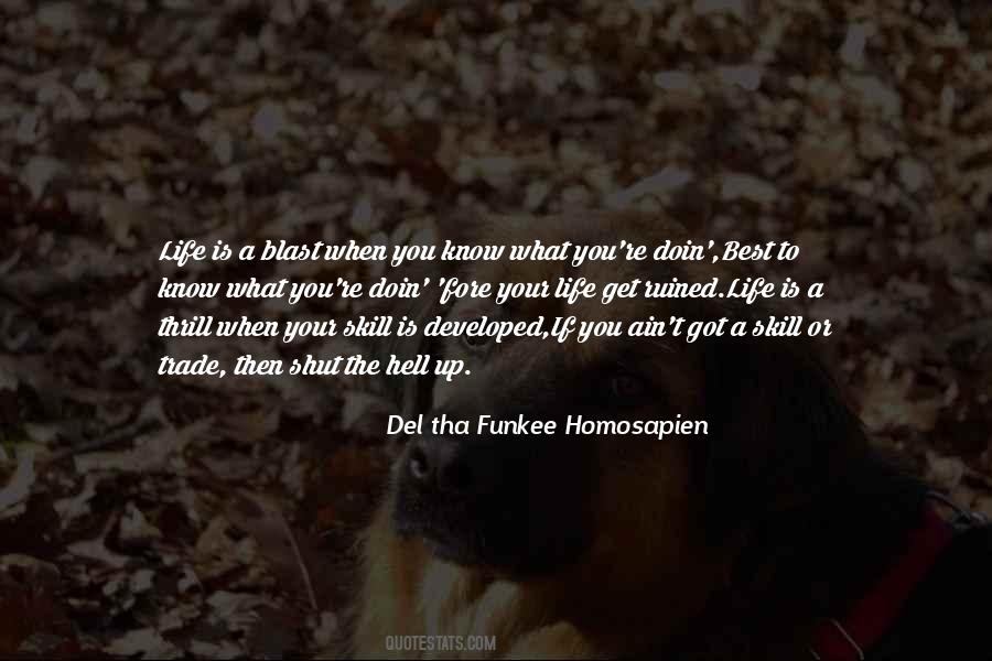 Del Tha Funkee Homosapien Quotes #1255233