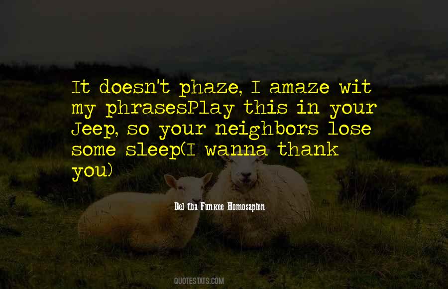 Del Tha Funkee Homosapien Quotes #1567430 Del Tha Funkee Homosapien Quotes #1567430