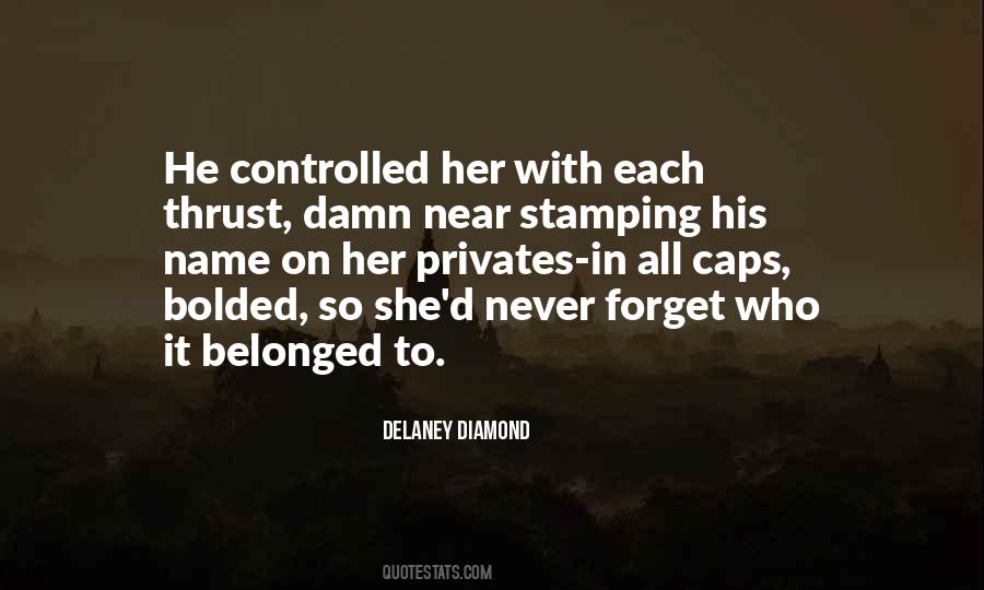 Delaney Diamond Quotes #1343892