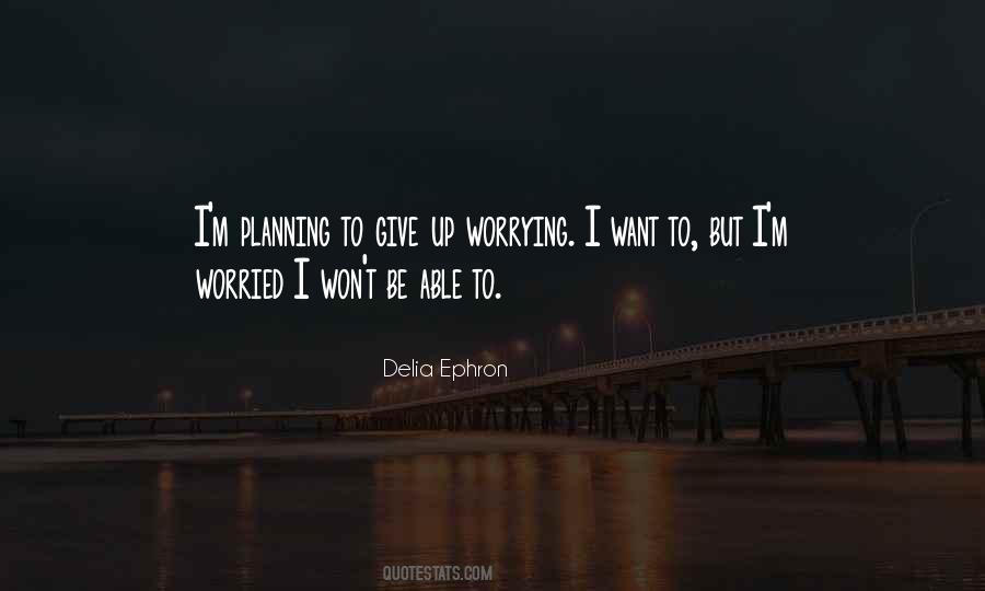 Delia Ephron Quotes #1561876