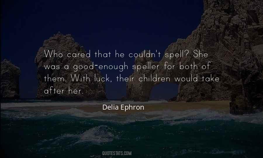 Delia Ephron Quotes #1663640