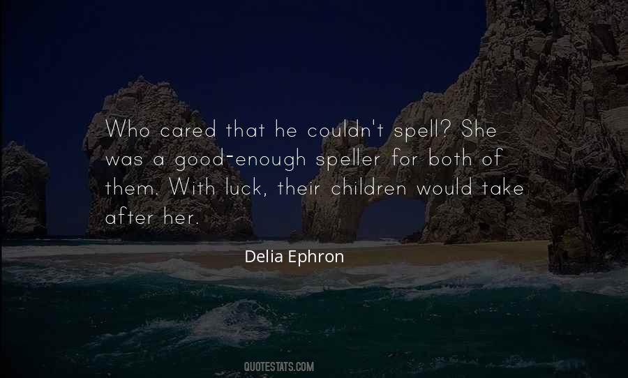 Delia Ephron Quotes #1663640