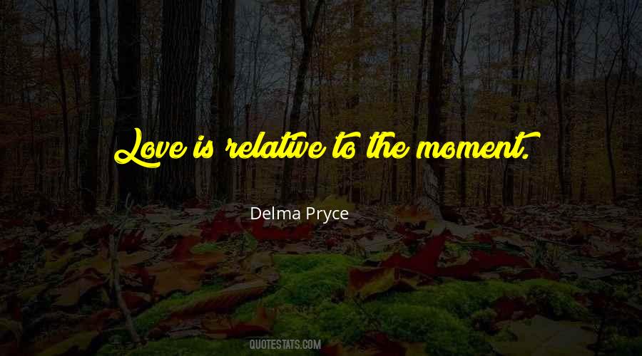 Delma Pryce Quotes #1025055
