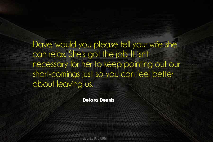 Delora Dennis Quotes #828318