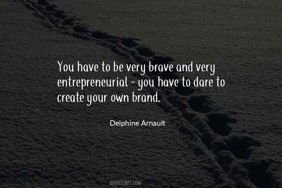 Delphine Arnault Quotes #1084021