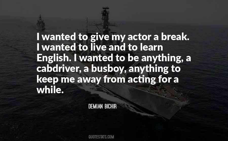 Demian Bichir Quotes #1740554