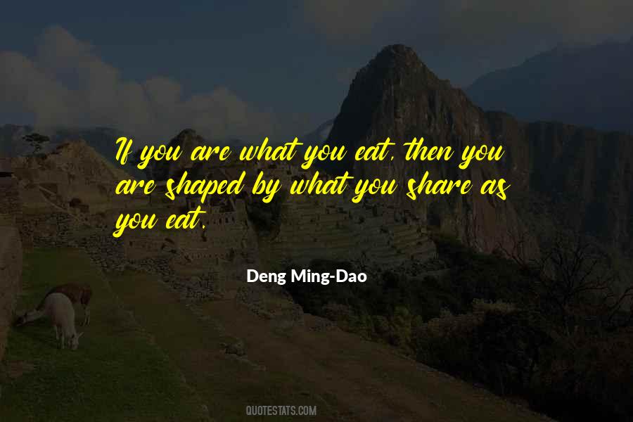Deng Ming-Dao Quotes #181167