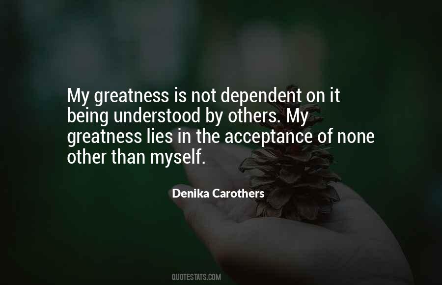 Denika Carothers Quotes #1569585