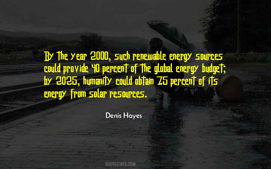 Denis Hayes Quotes #1029084