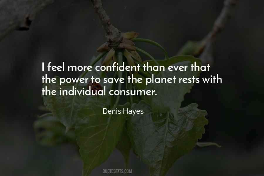 Denis Hayes Quotes #591681