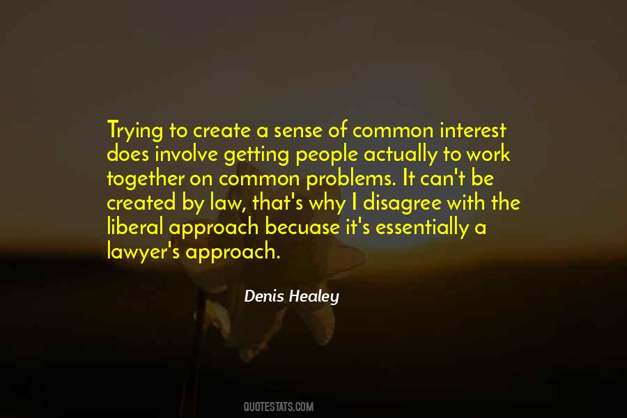 Denis Healey Quotes #1394611