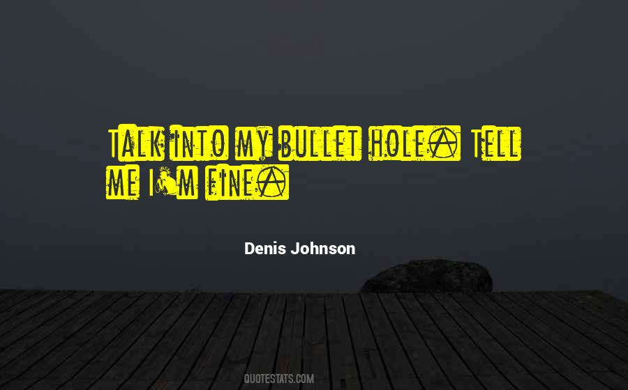 Denis Johnson Quotes #207152