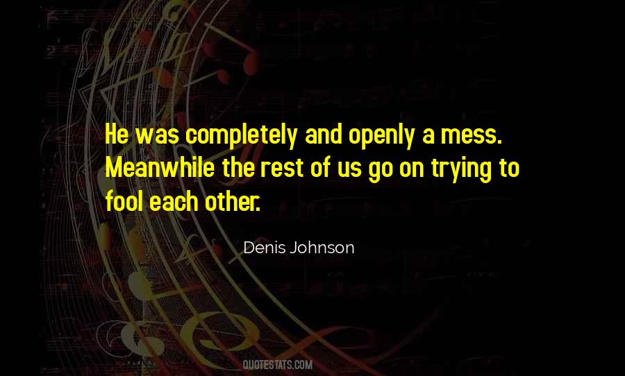 Denis Johnson Quotes #280058