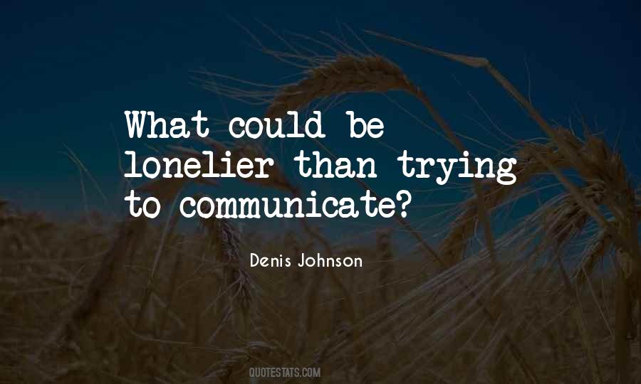 Denis Johnson Quotes #449511