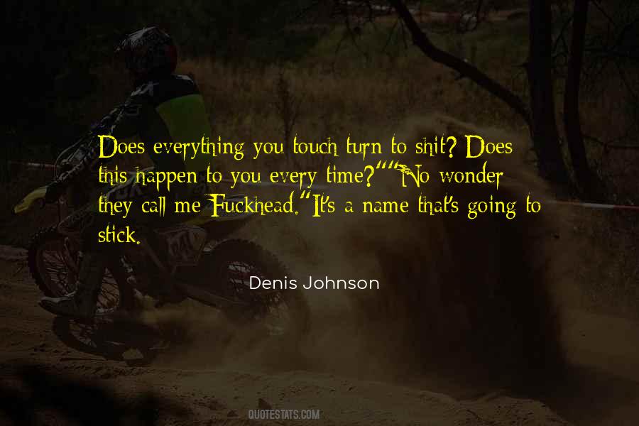 Denis Johnson Quotes #509480