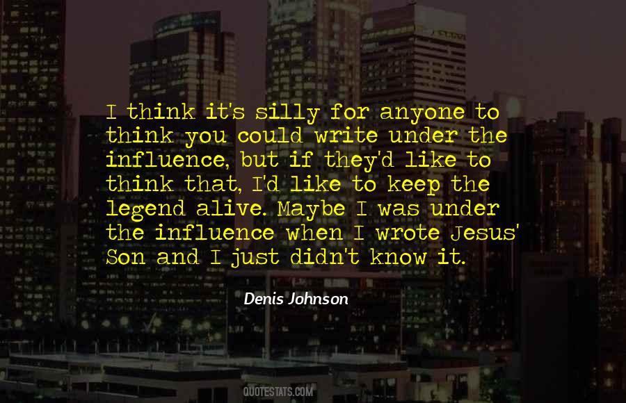 Denis Johnson Quotes #965396