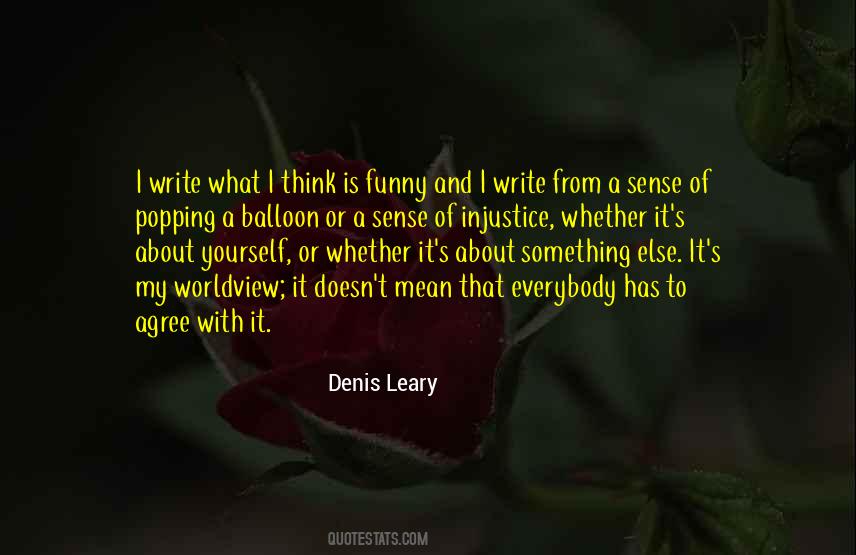 Denis Leary Quotes #1287719