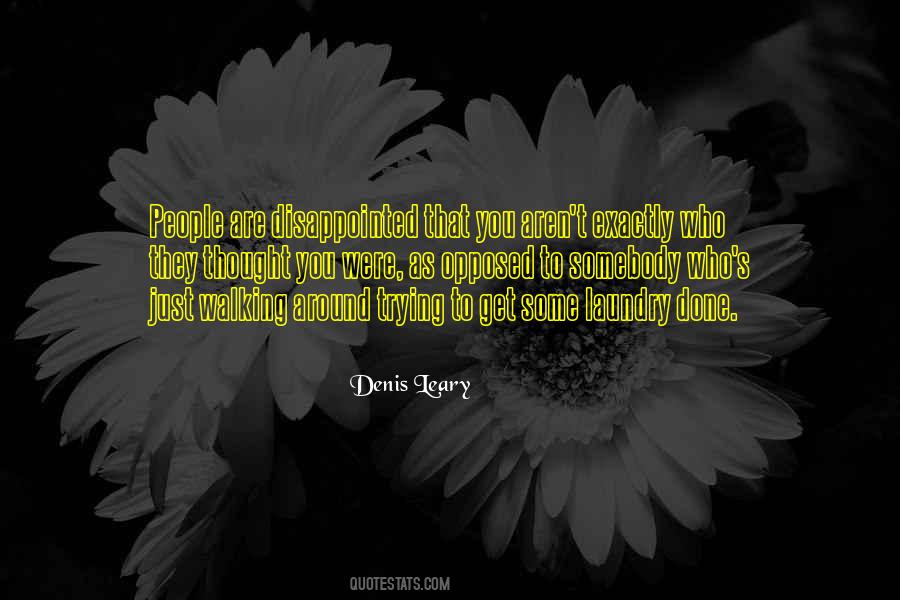 Denis Leary Quotes #643183