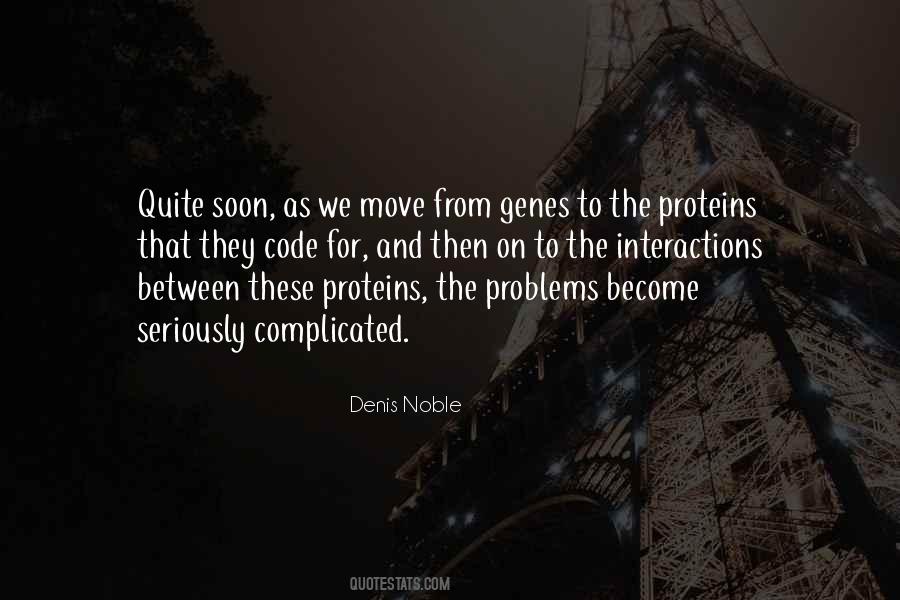 Denis Noble Quotes #297918