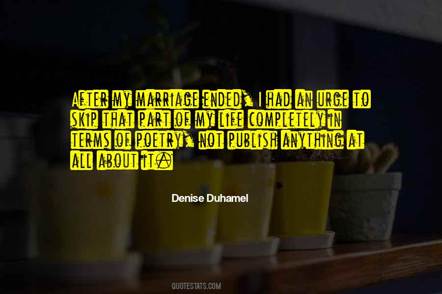 Denise Duhamel Quotes #1741286