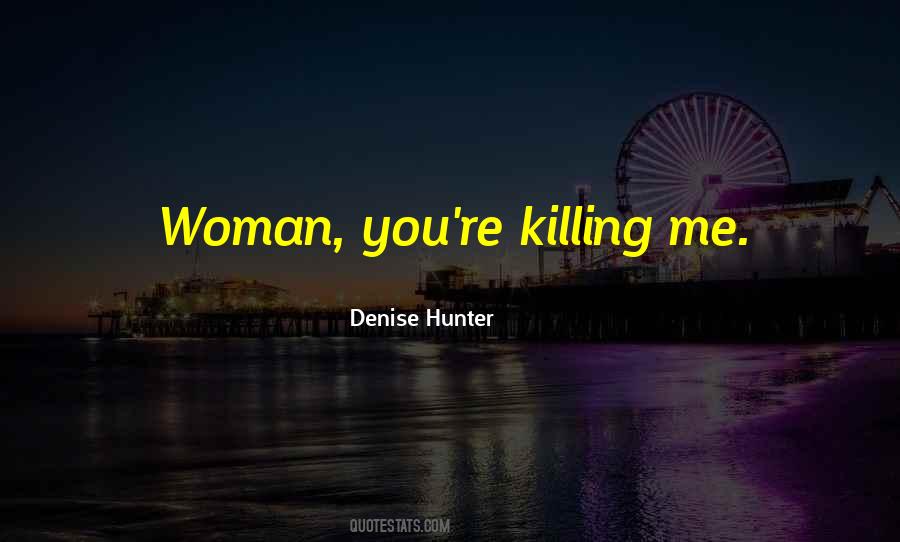 Denise Hunter Quotes #294690