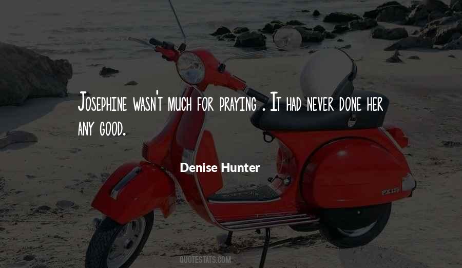 Denise Hunter Quotes #461803