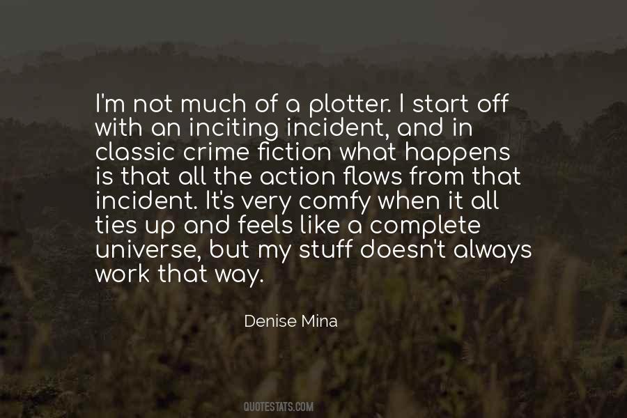 Denise Mina Quotes #1599273