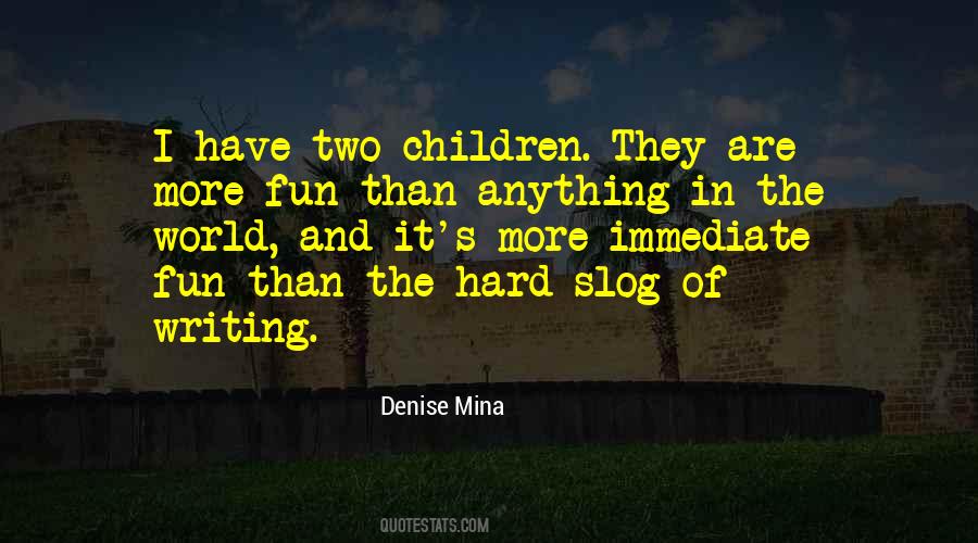 Denise Mina Quotes #767214