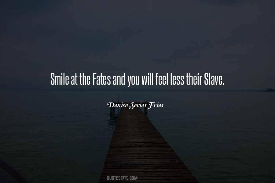 Denise Sevier Fries Quotes #398587 Denise Sevier Fries Quotes #398587