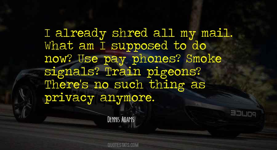 Dennis Adams Quotes #869116 Dennis Adams Quotes #869116