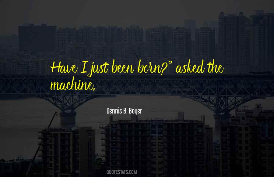 Dennis B. Boyer Quotes #592302