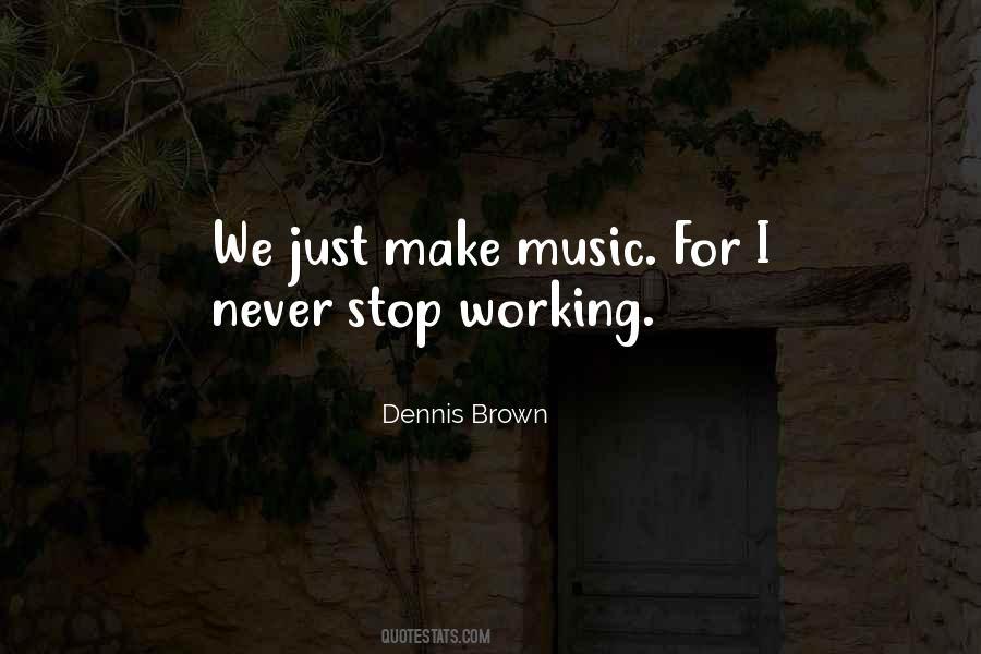 Dennis Brown Quotes #1171543