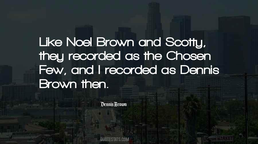 Dennis Brown Quotes #1481637