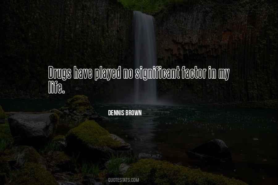 Dennis Brown Quotes #1508579