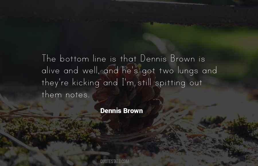 Dennis Brown Quotes #979351